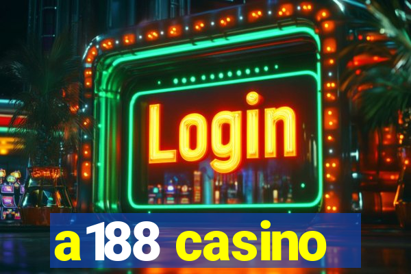 a188 casino